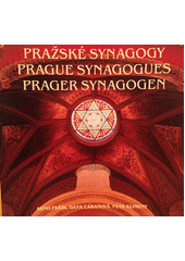 Pražské synagogy = Prague synagogues = Prager Synagogen  Cover Image