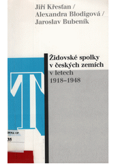 Židovské spolky v českých zemích v letech 1918-1948  Cover Image