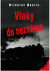 Vlaky do neznáma  Cover Image