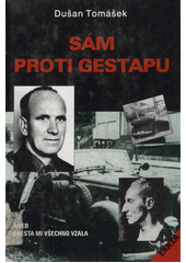Sám proti gestapu, aneb, Oresta mi všechno vzala  Cover Image