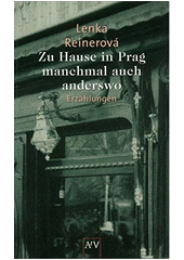 Zu Hause in Prag - manchmal auch anderswo : Erzählungen  Cover Image
