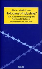 Gibt es wirklich eine Holocaust-Industrie? : zur Auseinandersetzung um Norman Finkelstein  Cover Image