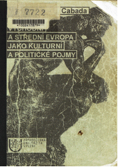 Západní, východní a střední Evropa jako kulturní a politické pojmy  Cover Image