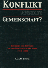 Konflikt anstatt Gemeinschaft? : Tschechen und Deutsche im tschechoslowakischen Staat (1918-1938)  Cover Image