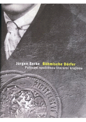 Böhmische Dörfer : putování opuštěnou literární krajinou  Cover Image
