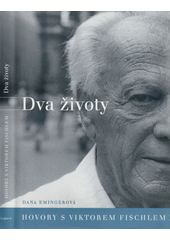 Dva životy : hovory s Viktorem Fischlem  Cover Image