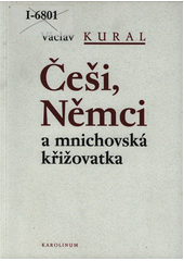 Češi, Němci a mnichovská křižovatka : (stručné čtení)  Cover Image