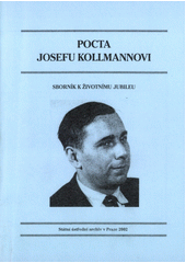 Pocta Josefu Kollmannovi : sborník k životnímu jubileu  Cover Image