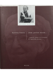 Jsem, protože musím- : -napsala jsem si ve čtrnáci do lágrového deníku  Cover Image