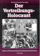 Vertreibungs-Holocaust : Politik zur Wiedergutmachung eines Jahrtausendverbrechens  Cover Image