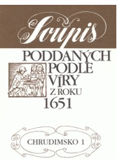 Soupis poddaných podle víry z roku 1651 : Chrudimsko. 1  Cover Image