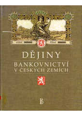 Dějiny bankovnictví v českých zemích  Cover Image
