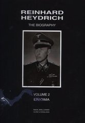 Reinhard Heydrich : the biography. Volume II, Enigma  Cover Image