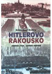 Hitlerovo Rakousko : jedna říše, jeden národ  Cover Image