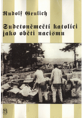 Sudetoněmečtí katolíci jako oběti nacismu  Cover Image