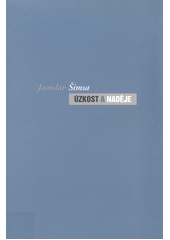 Úzkost a naděje : dopisy, sny, události, traktáty 1940-1945  Cover Image