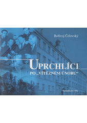 Uprchlíci po "Vítězném únoru"  Cover Image