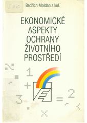 Ekonomické aspekty ochrany životního prostředí : situace v České republice  Cover Image