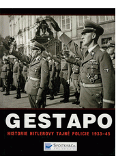 Gestapo : dějiny Hitlerovy tajné policie 1933-45  Cover Image