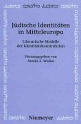 Jüdische Identitäten in Mitteleuropa : literarische Modelle der Identitätskonstruktion  Cover Image