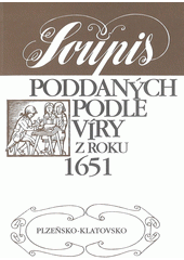 Soupis poddaných podle víry z roku 1651. Plzeňsko - Klatovsko 1  Cover Image