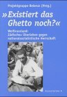 "Existiert das Ghetto noch?" : Weißrussland : jüdisches Überleben gegen nationalsozialistische Herrschaft  Cover Image