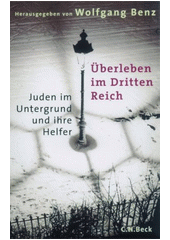 Überleben im Dritten Reich : Juden im Untergrund und ihre Helfer  Cover Image