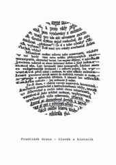 František Graus - člověk a historik : sborník z pracovního semináře Výzkumného centra pro dějiny vědy konaného 10. prosince 2002  Cover Image
