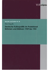 Deutsche Kulturpolitik im Protektorat Böhmen und Mähren 1939 bis 1941  Cover Image