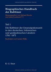 Biographisches Handbuch der Rabbiner. Teil 1, Die Rabbiner der Emanzipationszeit in den deutschen, böhmischen und großpolnischen Ländern 1781-1871. Band 2, Kaempf-Zuckermann  Cover Image