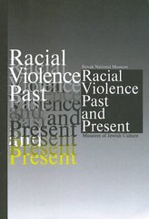 Racial Violence Past and Present : Papers from the conference held in Bratislava on September 2nd, 2000 Cover Image