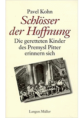 Schlösser der Hoffnung : die geretteten Kinder des Přemysl Pitter erinnern sich  Cover Image