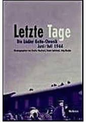 Letzte Tage : die Lodzer Getto-Chronik, Juni/Juli 1944  Cover Image