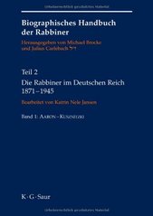 Biographisches Handbuch der Rabbiner. Teil 2, Die Rabbiner im Deutschen Reich 1871-1945 : mit Nachträgen zu Teil 1. Band 2, Landau-Zuckermann  Cover Image