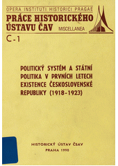 Politický systém a státní politika v prvních letech existence Československé republiky (1918-1923) Cover Image