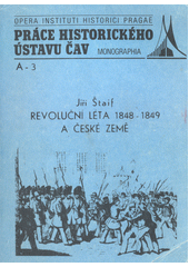 Revoluční léta 1848-1849 a české země  Cover Image