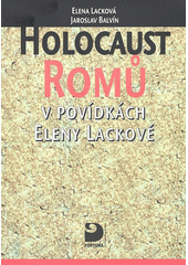 Holocaust Romů v povídkách Eleny Lackové  Cover Image