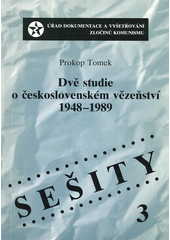 Dvě studie o československém vězeňství 1948-1989  Cover Image