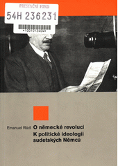 O německé revoluci ; K politické ideologii sudetských Němců  Cover Image