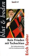 Kein Frieden mit Tschechien : die Sudetendeutschen und ihre Landsmannschaft  Cover Image