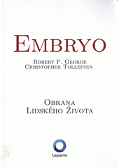 Embryo : obrana lidského života  Cover Image