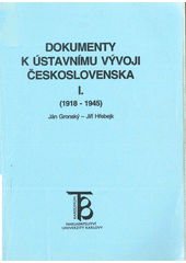 Dokumenty k ústavnímu vývoji Československa. I., 1918-1945  Cover Image