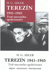Terezín 1941-1945 : tvář nuceného společenství. II., Sociologie  Cover Image
