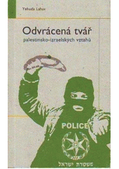 Odvrácená tvář palestinsko-izraelských vztahů  Cover Image