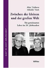Zwischen der kleinen und großen Welt : ein gemeinsames Leben im 20. Jahrhundert  Cover Image