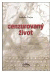 Cenzurovaný život  Cover Image