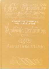 Vývoj české ústavnosti v letech 1618-1918  Cover Image