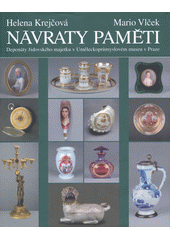 Návraty paměti : deponáty židovského majetku v Uměleckoprůmyslovém museu v Praze  Cover Image