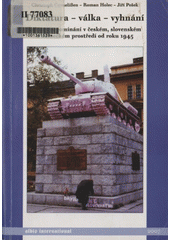 Diktatura - válka - vyhnání : kultury vzpomínání v českém, slovenském a německém prostředí od roku 1945  Cover Image