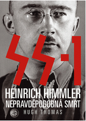 SS-1 : Heinrich Himmler : nepravděpodobná smrt  Cover Image